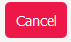 4. Cancel